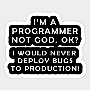 Programmer, Not God Sticker